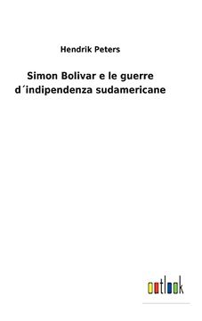 portada Simon Bolivar e le Guerre D´Indipendenza Sudamericane (en Italiano)