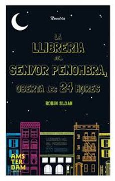 portada La Llibreria Del Senyor Penombra Oberta Les 24 Hores (in Catalá)