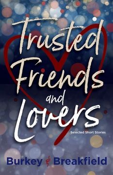 portada Trusted Friends and Lovers (en Inglés)