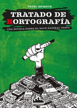 portada Tratado de Hortografía. Una novela sobre el rock radikal vasco (in Spanish)