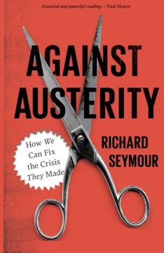 portada Against Austerity: How we Can Fix the Crisis they Made