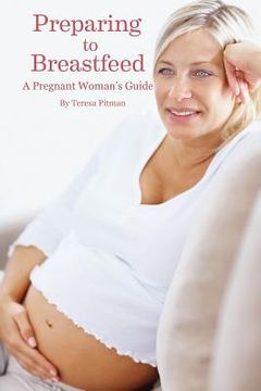 portada Preparing to Breastfeed: A Pregnant Woman's Guide (en Inglés)