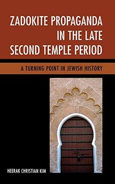 portada Zadokite Propaganda in the Late Second Temple Period: A Turning Point in Jewish History (en Inglés)