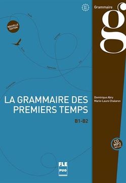 portada La Grammaire des Premiers Temps: B1-B2 (1Cd Audio Mp3) (in French)