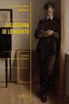 portada La Sabiduría de lo Incierto: Lectura y Condición Humana (in Spanish)