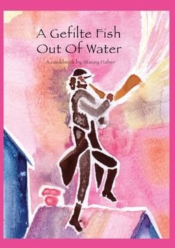 portada A Gefilte Fish Out of Water (in English)