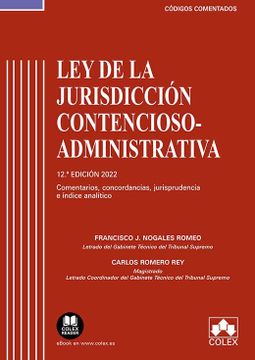 portada Ley de la Jurisdicción Contencioso-Administrativa - Código Comentado: Comentarios, Concordancias, Jurisprudencia e Índice Analítico (Edición 2022): 1
