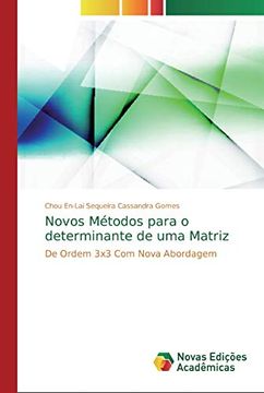 portada Novos Métodos Para o Determinante de uma Matriz: De Ordem 3x3 com Nova Abordagem (en Portugués)