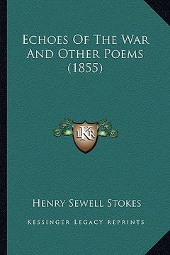 portada echoes of the war and other poems (1855) (en Inglés)