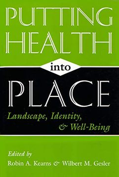 portada Putting Health Into Place: Landscape, Identity, and Well-Being (Space, Place and Society) (en Inglés)