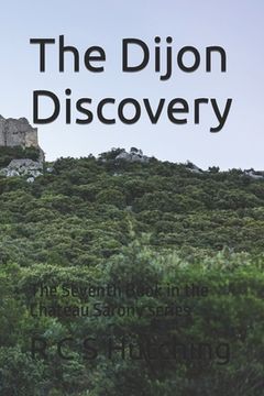 portada The Dijon Discovery: The Seventh Book in the Chateau Sarony series (en Inglés)