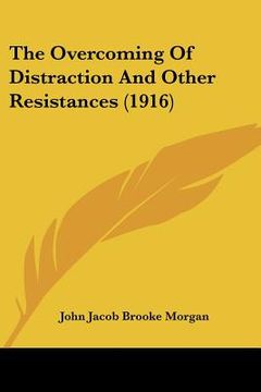 portada the overcoming of distraction and other resistances (1916)