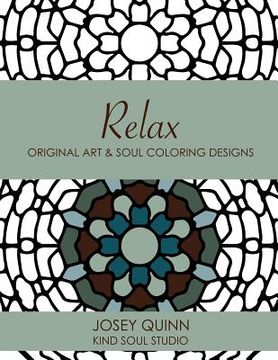 portada Relax: Original Art & Soul Coloring Designs: Find Your Balance and Tranquility (en Inglés)