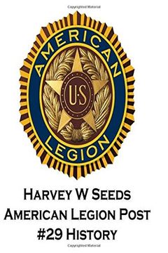 portada Harvey w Seeds American Legion Post #29 History 