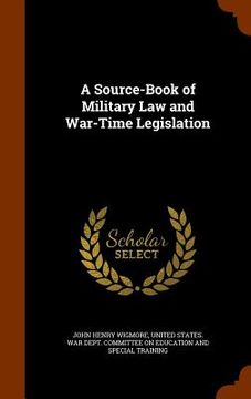 portada A Source-Book of Military Law and War-Time Legislation (en Inglés)