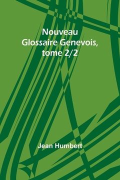 portada Nouveau Glossaire Genevois, tome 2/2 (en Francés)