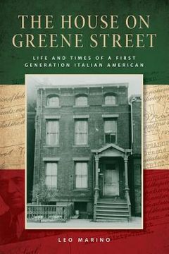 portada The House on Greene Street: Life and Times of a First Generation Italian American (in English)