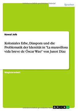 portada Koloniales Erbe, Diaspora und die Problematik der Identität in "La maravillosa vida breve de Óscar Wao" von Junot Díaz (German Edition)