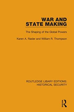 portada War and State Making: The Shaping of the Global Powers (Routledge Library Editions: Historical Security) (en Inglés)