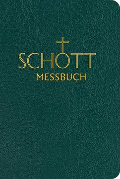 portada Schott Messbuch Fur Die Sonn- Und Festtage Des Lesejahres B: Originaltexte Der Authentischen Deutschen Ausgabe Des Messbuches Und Des Messlektionars [ (en Alemán)