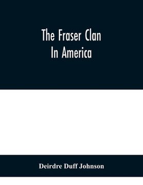 portada The Fraser Clan In America (in English)