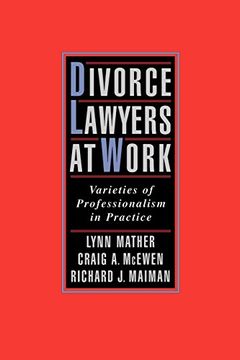 portada Divorce Lawyers at Work: Varieties of Professionalism in Practice (in English)