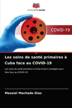 portada Les soins de santé primaires à Cuba face au COVID-19 (in French)