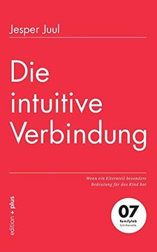 portada Die Intuitive Verbindung: Wenn ein Elternteil Besondere Bedeutung Fã¼R das Kind hat (in German)