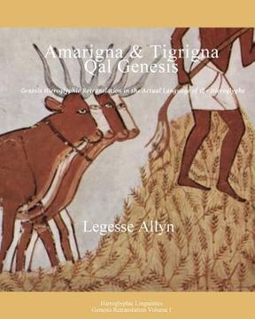 portada Amarigna & Tigrigna Qal Genesis: Introduction - Genesis Hieroglyphic Retranslation (in English)