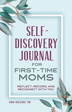 portada Self-Discovery Journal for First-Time Moms: Reflect, Record, and Reconnect With you (en Inglés)