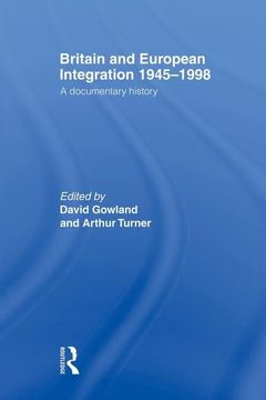 portada Britain and European Integration 1945-1998: A Documentary History (in English)