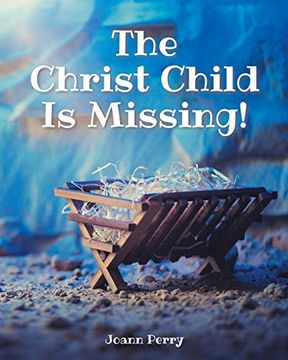 portada The Christ Child is Missing! (en Inglés)