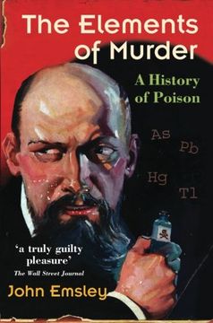 portada The Elements of Murder: A History of Poison (in English)
