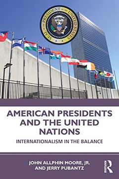 portada American Presidents and the United Nations: Internationalism in the Balance (en Inglés)