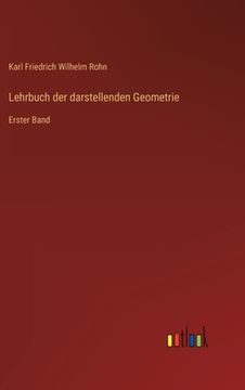 portada Lehrbuch der darstellenden Geometrie: Erster Band (en Alemán)