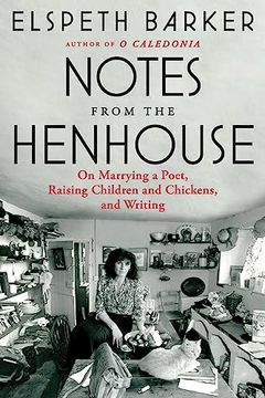 portada Notes From the Henhouse: On Marrying a Poet, Raising Children and Chickens, and Writing 