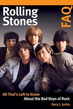 portada Rolling Stones Faq: All That's Left to Know About the bad Boys of Rock 