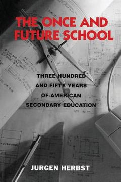 portada the once and future school (en Inglés)