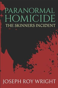 portada Paranormal Homicide: The Skinners Incident (en Inglés)
