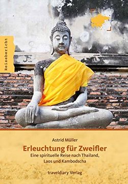 portada Erleuchtung für Zweifler: Eine Spirituelle Reise Nach Thailand, Laos und Kambodscha (en Alemán)