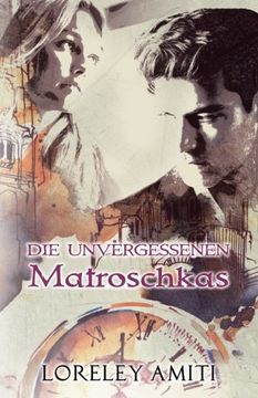 portada Matroschkas: Zeitreise-Trilogie durch die Jahre 1956-90: Volume 2 (Die Unvergessenen)