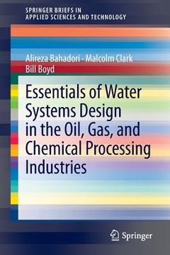 portada essentials of water systems design in the oil, gas, and chemical processing industries
