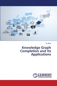 portada Knowledge Graph Completion and Its Applications (en Inglés)