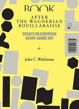 portada After the Wagnerian Bouillabaisse - Essays on European Avant-Garde Art, Xx-Xxi (Sternberg Press) 