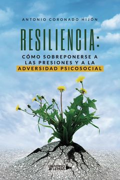 portada Resiliencia: Como Sobreponerse a las Presiones y a la Adversidad Psicosocial