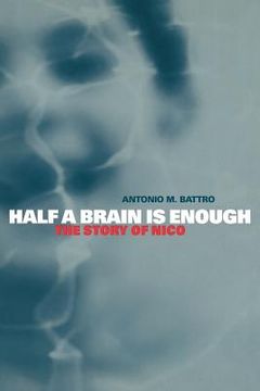 portada Half a Brain is Enough: The Story of Nico (Cambridge Studies in Cognitive and Perceptual Development) (en Inglés)