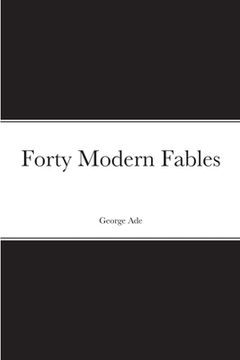 portada Forty Modern Fables (en Inglés)