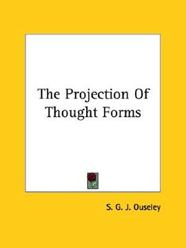 portada the projection of thought forms (en Inglés)