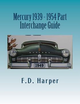 portada Mercury 1939 - 1954 Part Interchange Guide (en Inglés)