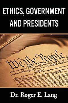 portada Ethics, Government, and Presidents (en Inglés)